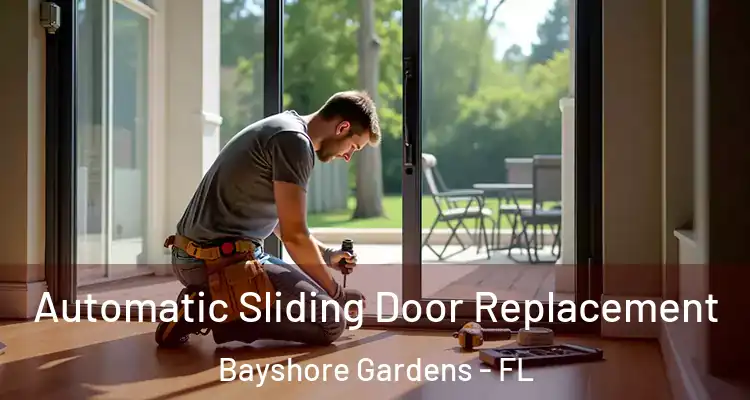  Automatic Sliding Door Replacement Bayshore Gardens - FL
