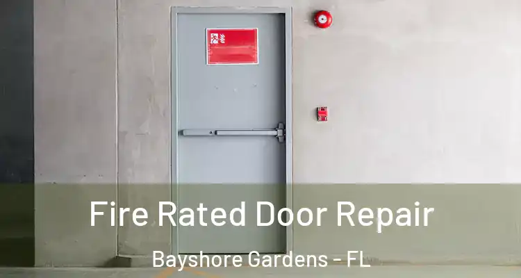Fire Rated Door Repair Bayshore Gardens - FL