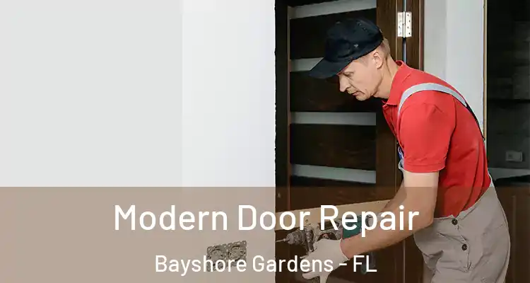  Modern Door Repair Bayshore Gardens - FL