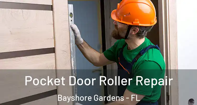  Pocket Door Roller Repair Bayshore Gardens - FL
