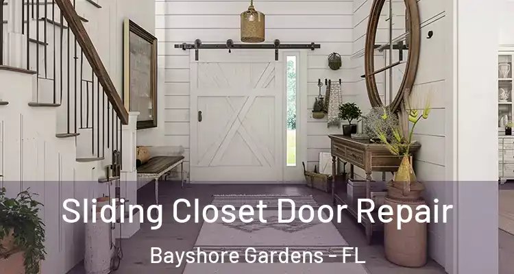  Sliding Closet Door Repair Bayshore Gardens - FL