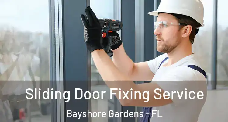  Sliding Door Fixing Service Bayshore Gardens - FL
