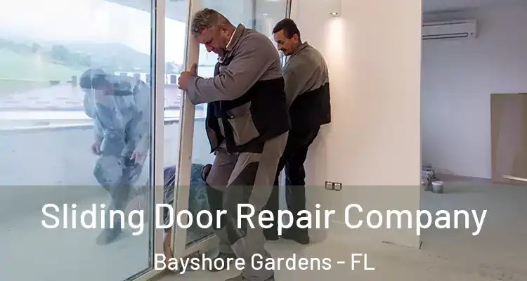  Sliding Door Repair Company Bayshore Gardens - FL
